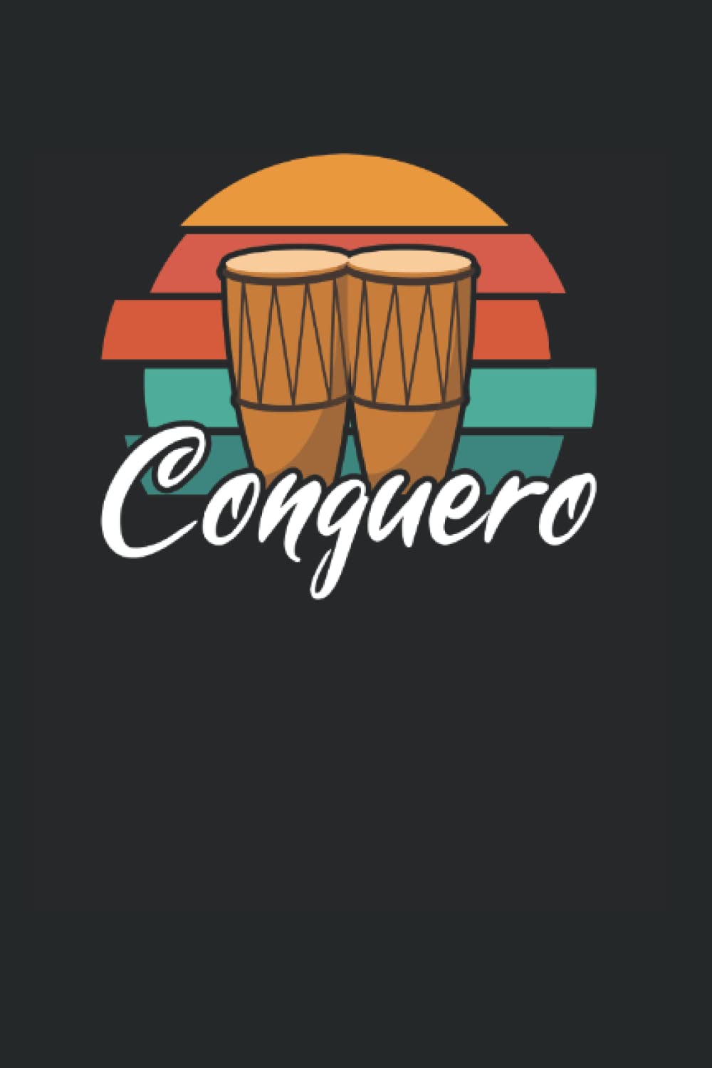 Conguero Vintage: Conga Notebook Journal 6x9 120 Lined Pages Conga Player
