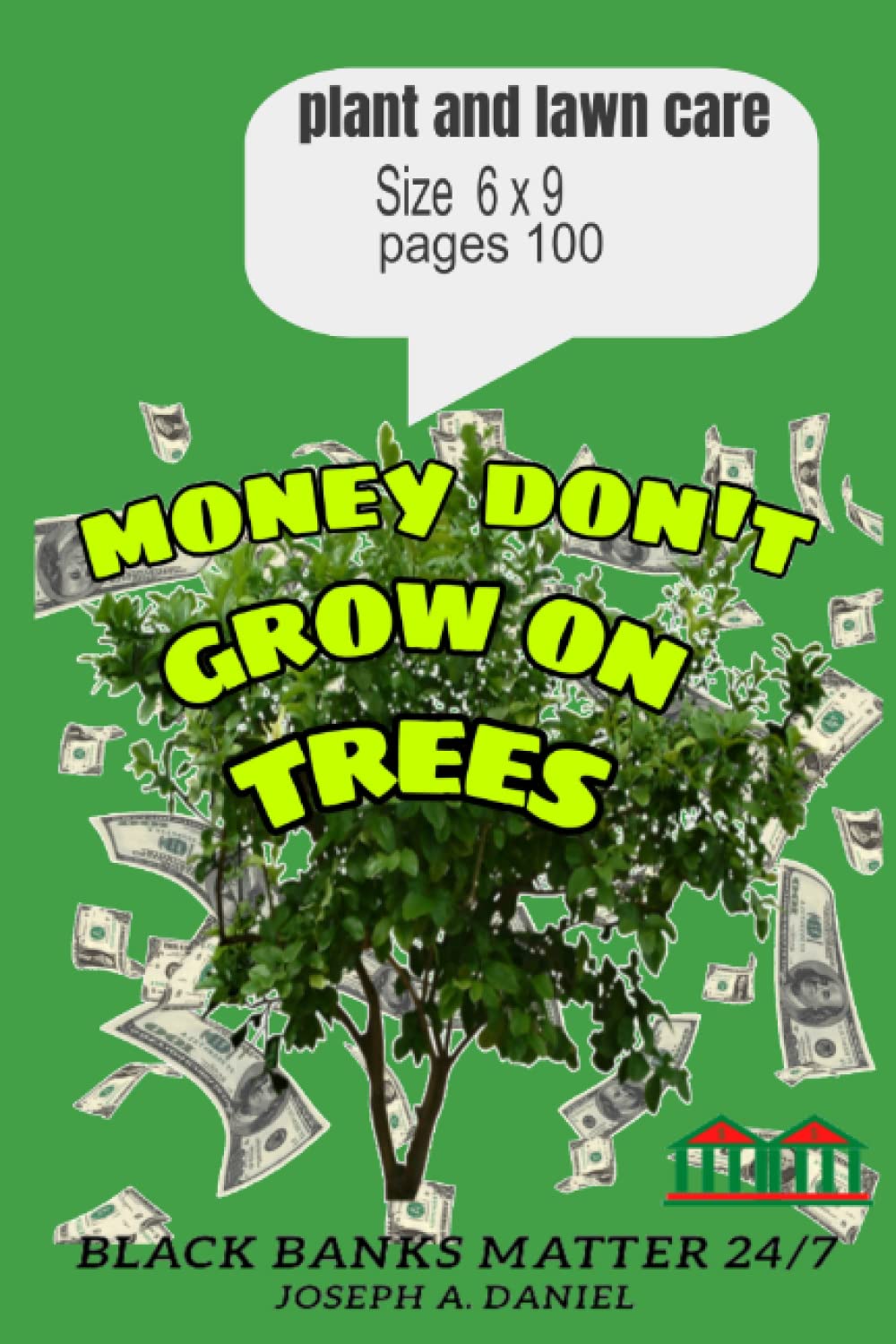 Plants And Lawn Care: Money don't grow on trees