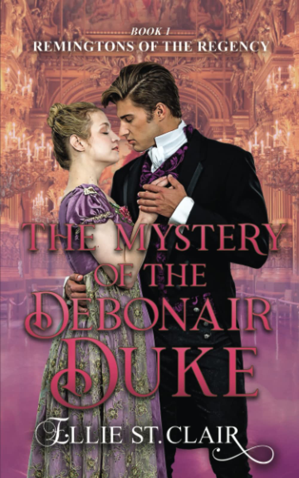 The Mystery of the Debonair Duke (Remingtons of the Regency): 1