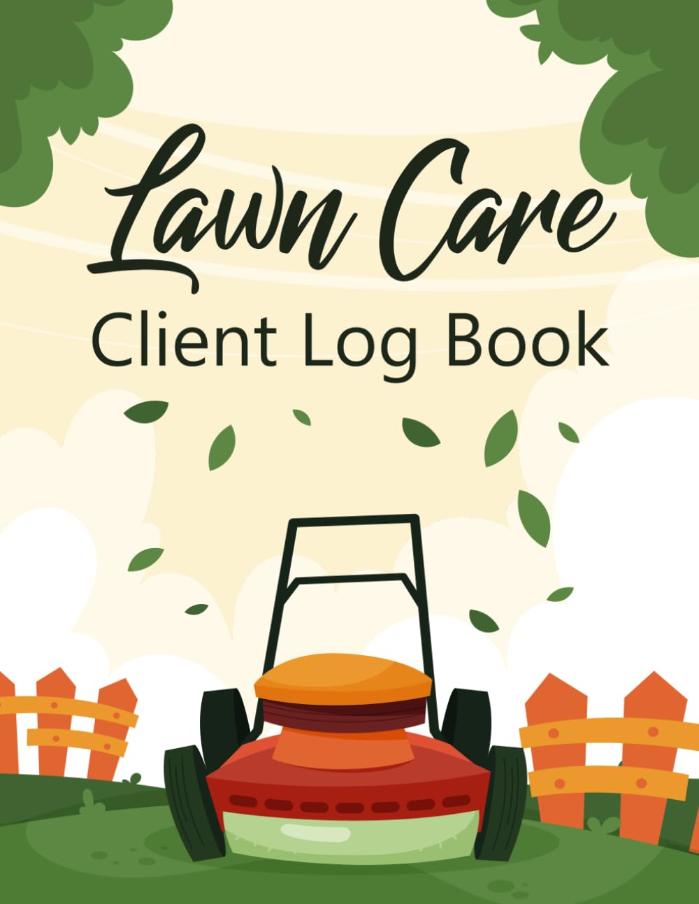 Professional Lawn care client Log book | lawn mowing and landscape appointment Logbook | track and Keep Record of your client's Information Easily | ... inches: stay organized for more effectiveness