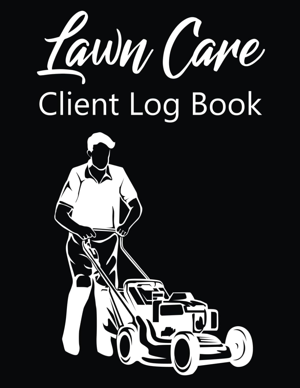 Professional Lawn care client Log book | lawn mowing and landscape appointment Logbook | track and Keep Record of your client's Information Easily | ... design: stay organized for more effectiveness
