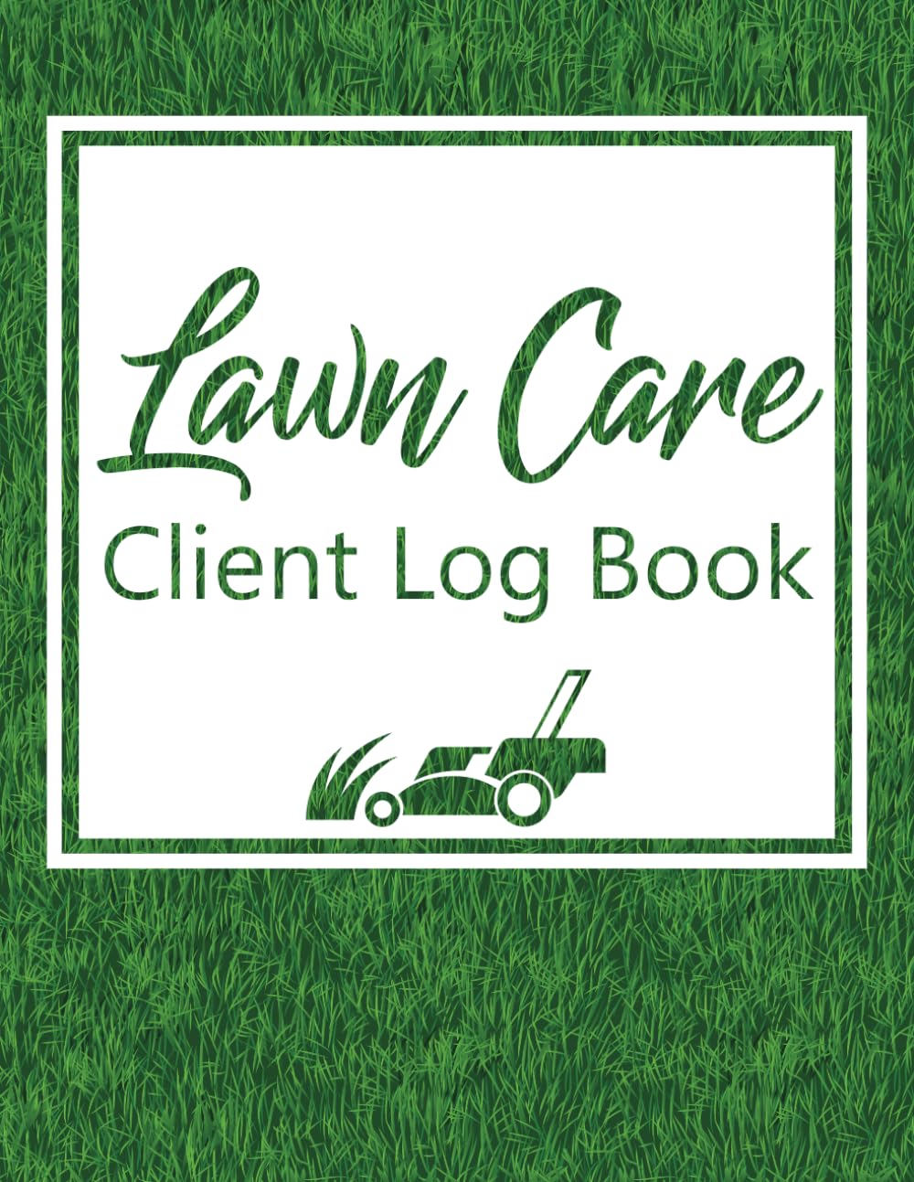 Professional Lawn care client Log book | lawn mowing and landscape appointment Logbook | track and Keep Record of your client's Information Easily | ... design: stay organized for more effectiveness