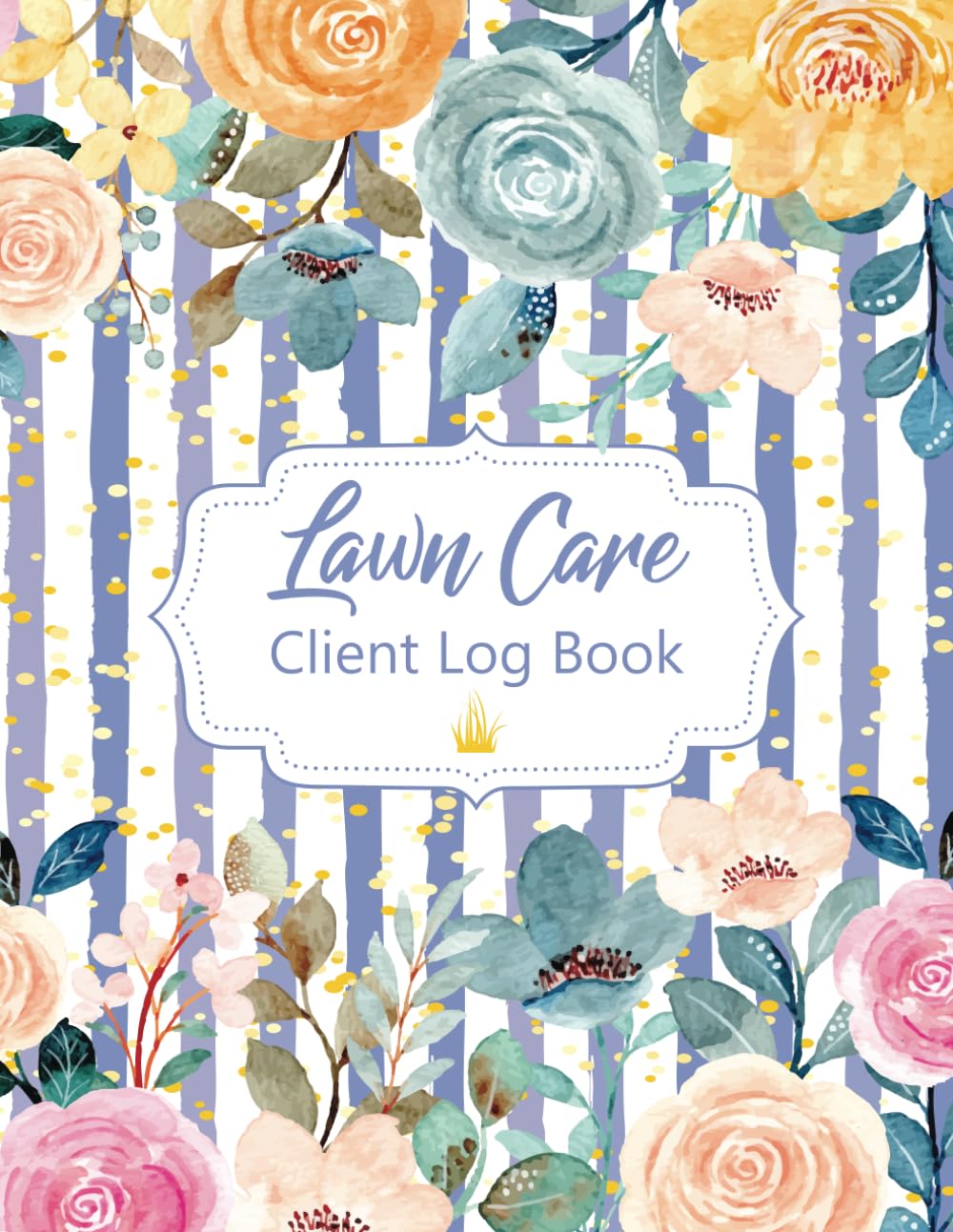 Professional Lawn care client Log book | lawn mowing and landscape appointment Logbook | track and Keep Record of your client's Information Easily | ... design: stay organized for more effectiveness