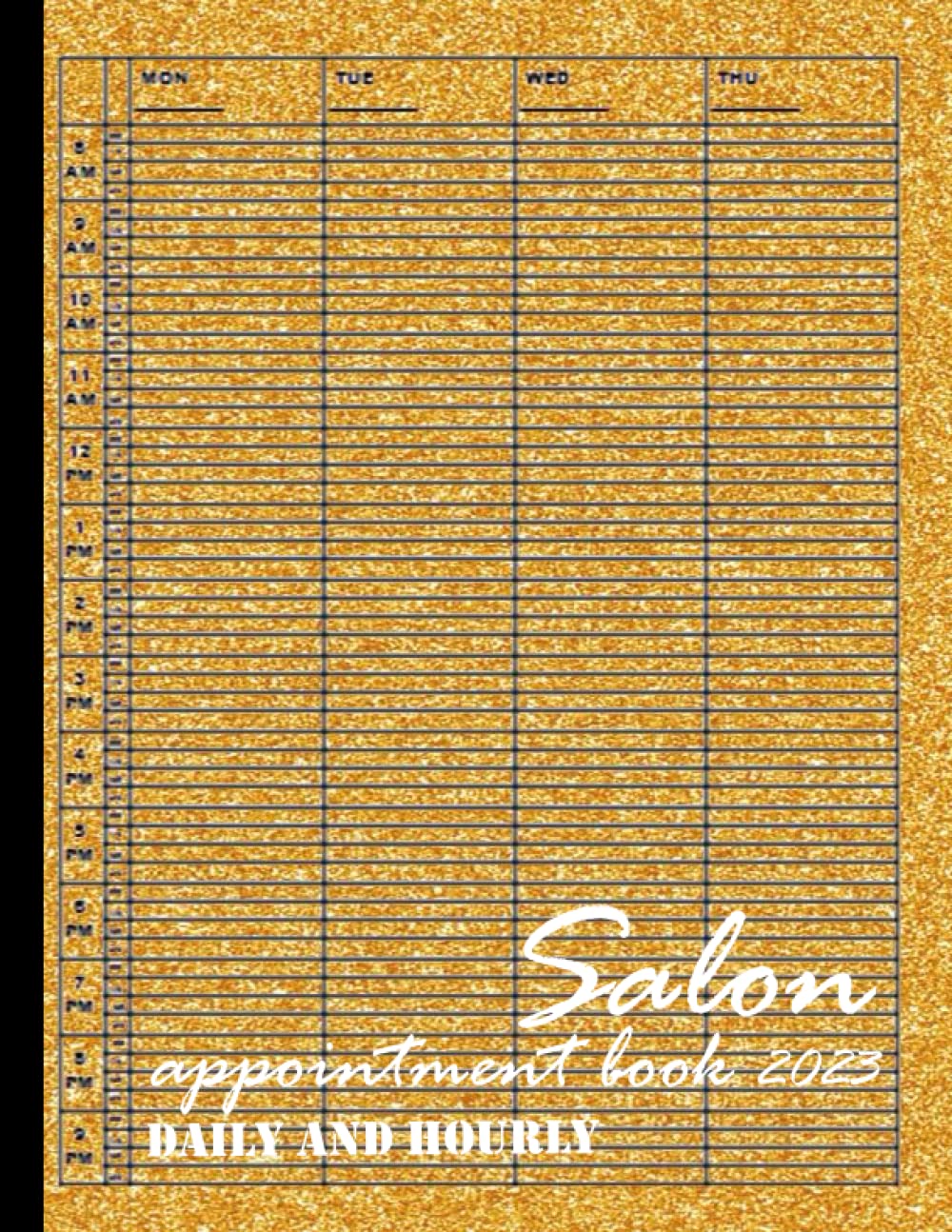 Salon Appointment Book 2023 Daily and Hourly: Daily Planner for Salons, Nail Technicians, Spa, cosmetologists, Barbers, Hair Stylists, Estheticians, ... with 15 Minute Increments, Client Details