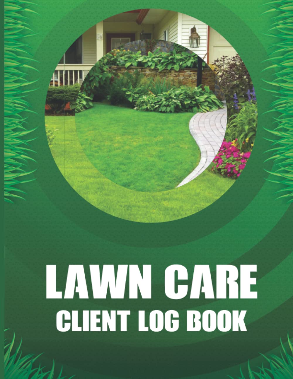 Lawn Care Client Logbook: Record Customer Information for Landscaping or Mowing Business. Track Cont