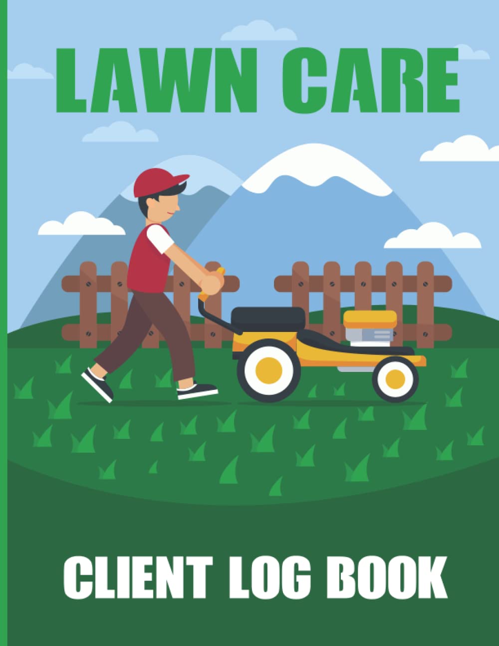 Lawn Care Client Logbook: imple Lawn Mowing And Landscape Appointment Logbook, track and Keep Record of your client's Information, useful for Lawn Care Businesses