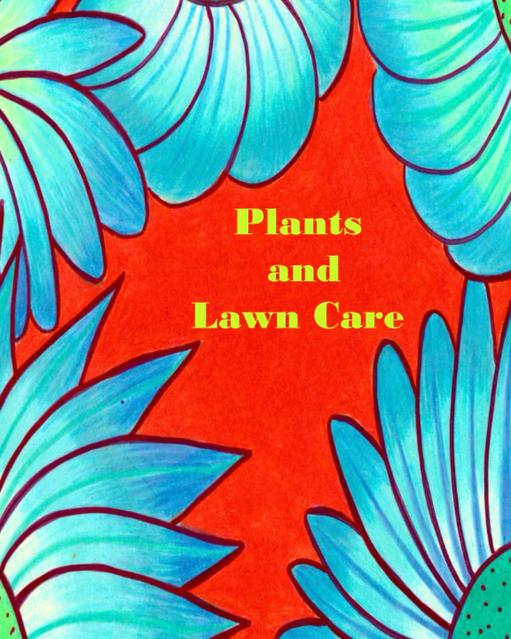 Plants and Lawn Care: Journal