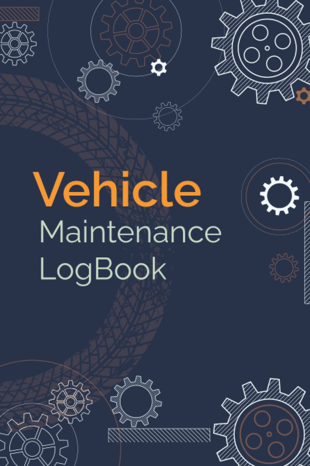 Vehicle Maintenance Log Book: Service and repair record book for cars, trucks & motorcycles perfect gift for car owner
