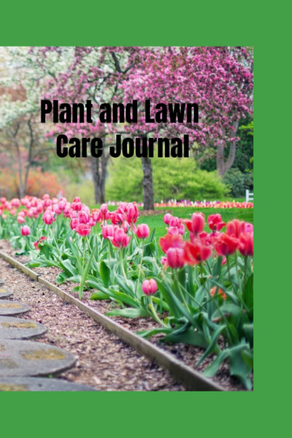Plant and Lawn Care Journal