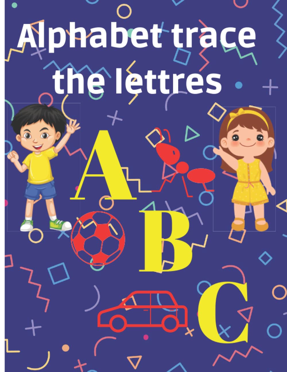 Notebook alphabet trace the letter to teach writing to kids, Buy it to teach your kids, nice book: Exercises for children tracing the line, .., Education is very important in a kids life
