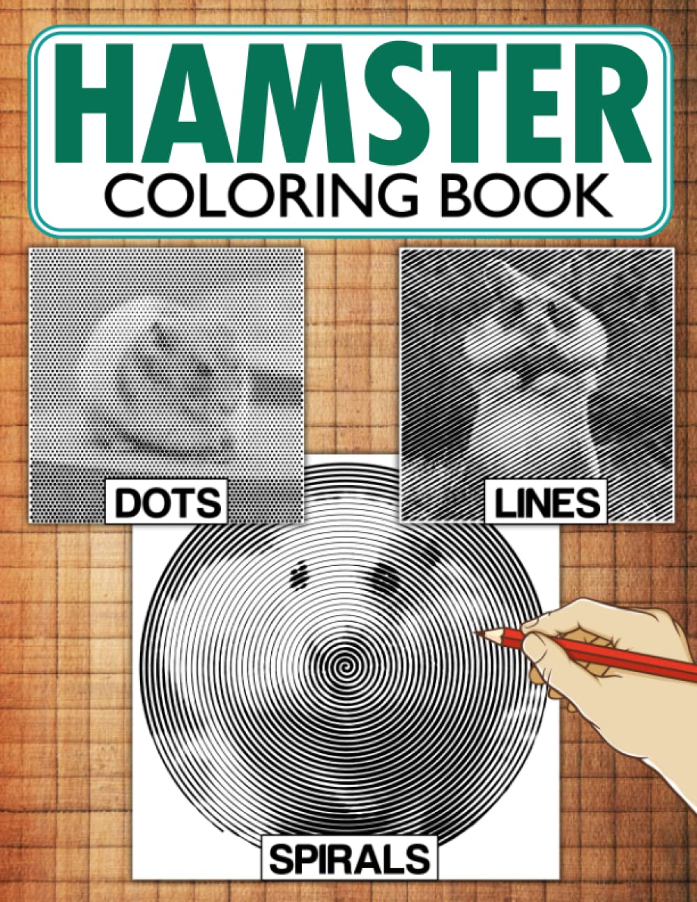 Hamster Dots Lines Spirals Coloring Book: Exclusive Illustrations High-quality With Incredible Illus