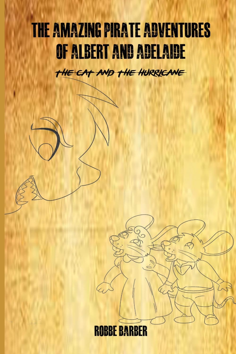 The Amazing Pirate Adventures of Albert and Adelaide: The Cat and the Hurricane: 2