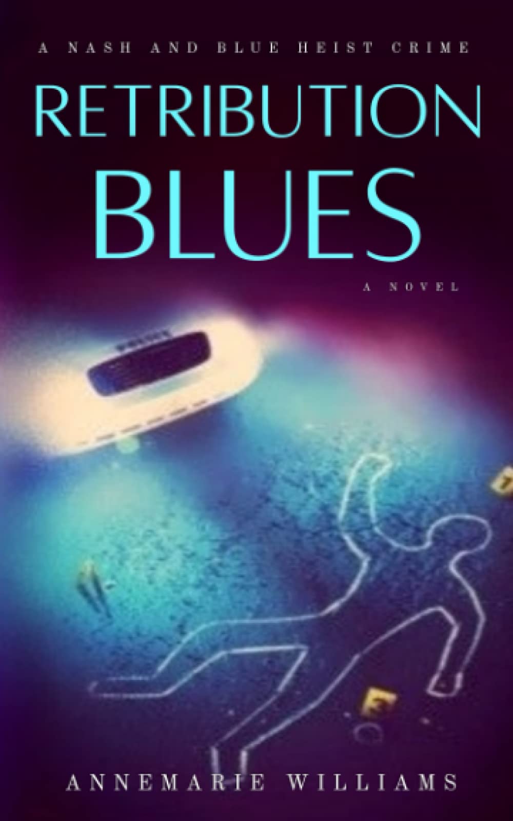 Retribution Blues: A Nash and Blue Heist Crime
