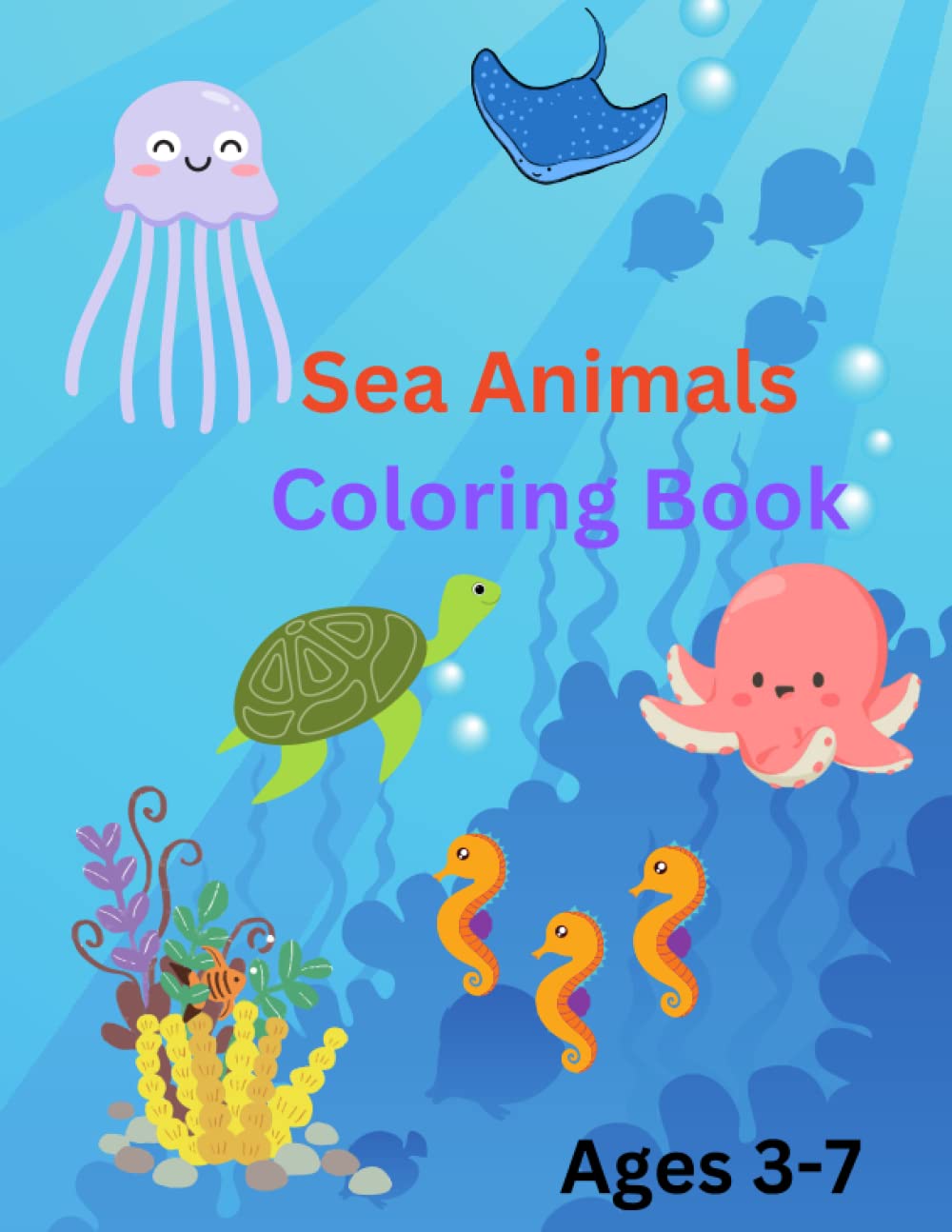 Sea Animal Coloring Book: Ages 3-7