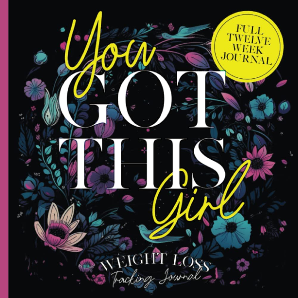 Independently published You This Girl - 12-week weight loss tracking journal: the ultimate tool to help you achieve your weight loss goals!