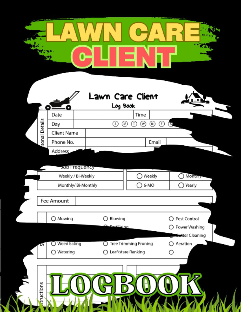 Lawn care client Log book: Record Customer Information for Landscaping or Mowing Business. Track Contact and Payment Info, Scheduling, Services, and ... Find Job Data Easily;120 pages, 8.5x11
