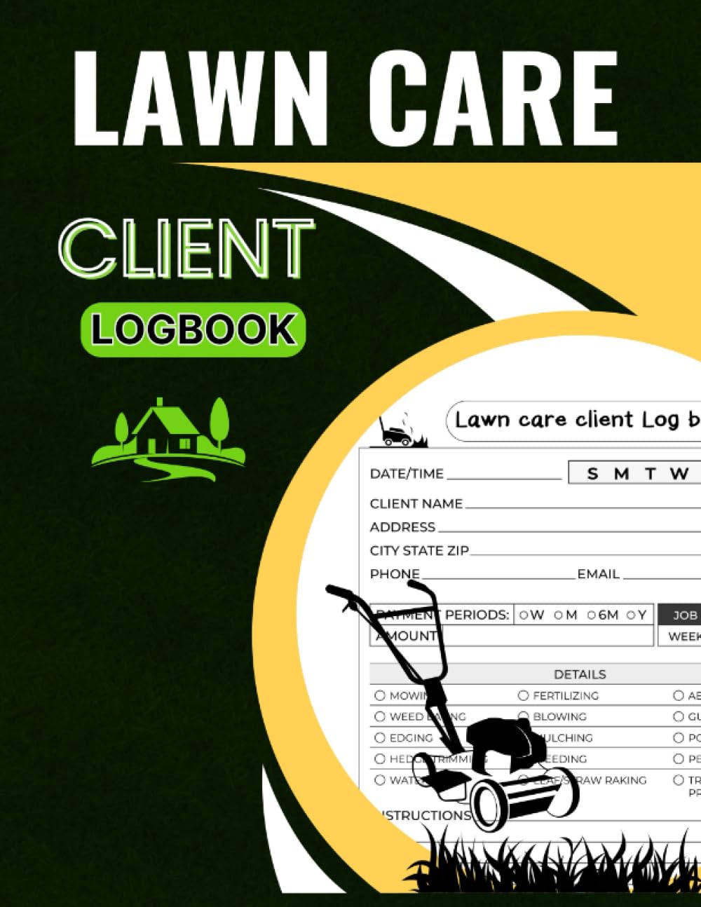 Lawn Care Client Log Book: A Comprehensive Log Book to Track Customer Information for Your Mowing Business and Landscape Appointments, Record Your Client's Informations Easily,120 Pages 8.5x11 Inches