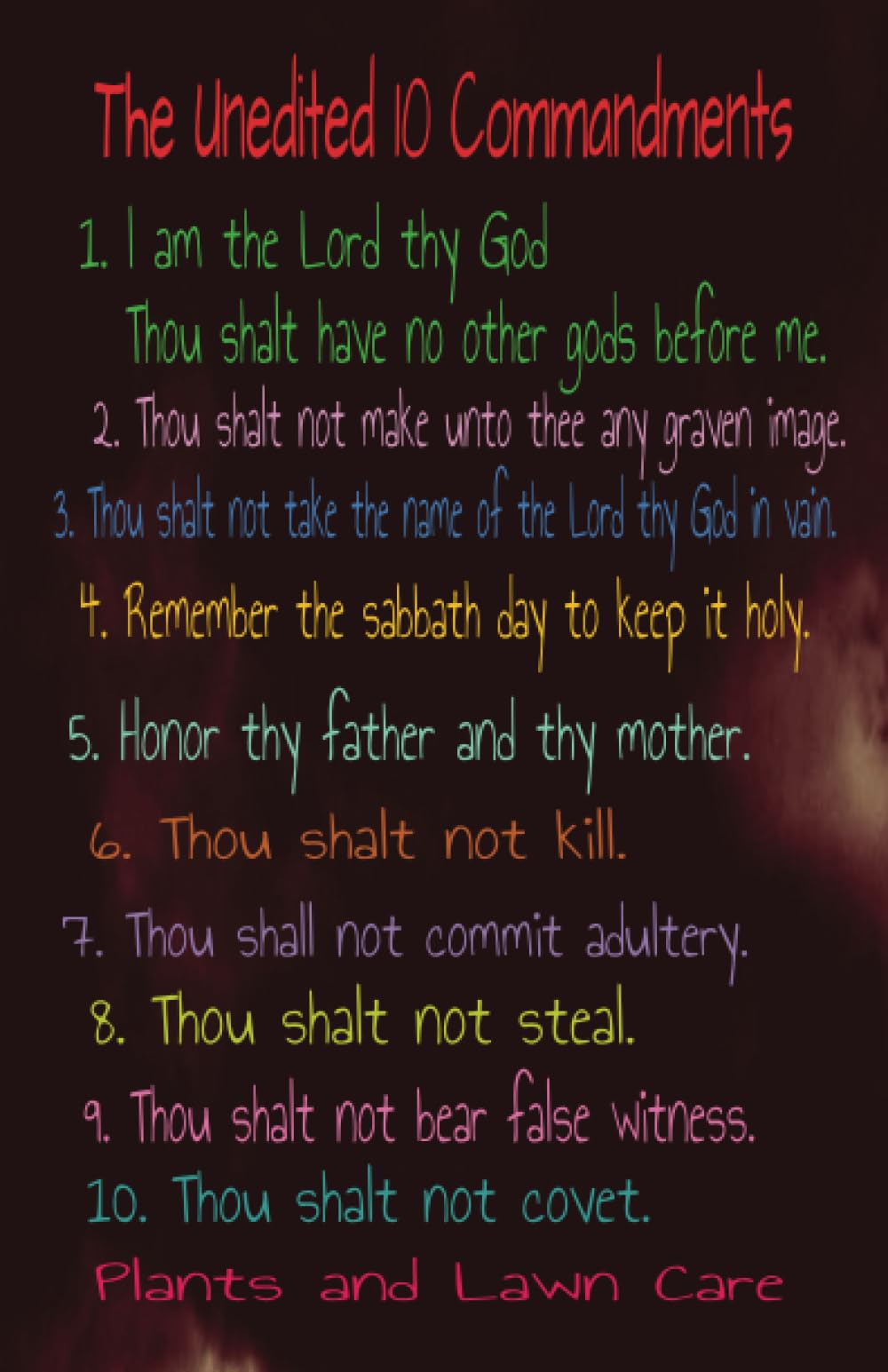 Plants and Lawn Care: The Unedited 10 Commandments