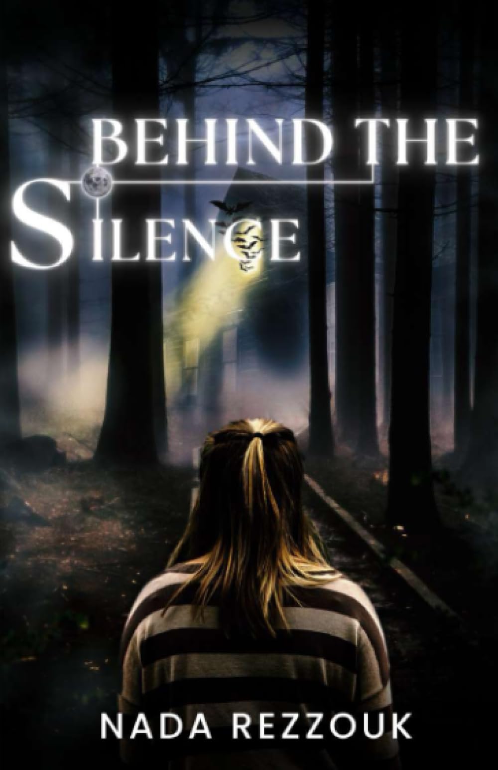 Behind The Silence: : a 2023 thrilling novel of fantasy and suspence (Book 1 of Behind The Silence s
