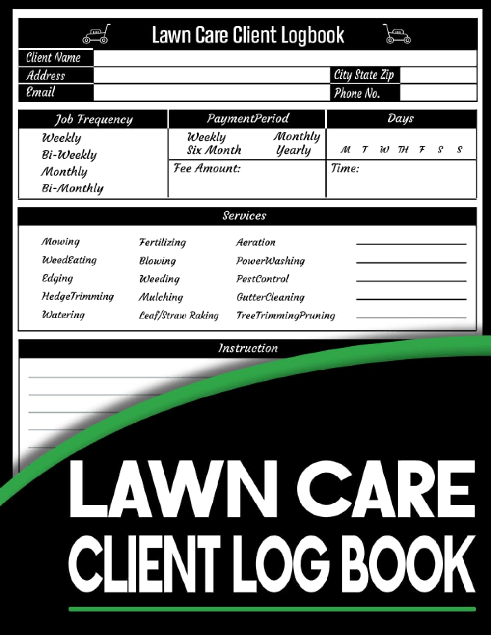 lawn care client log book: Simplify Customer Management - Lawn Mowing and Landscape Logbook, Track And Keep Record Of Your Client's ... For Lawn Care Businesses 120 pages 8.5x11 Inches.