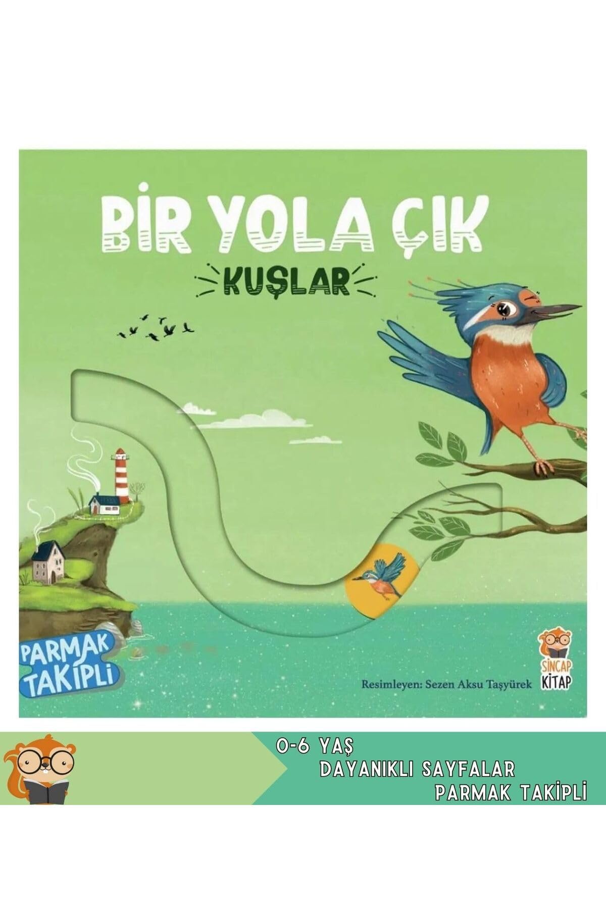 Sincap Kitap Bir Yola Çık-Kuşlar Parmak Takipli Yırtılmaya Dayanıklı 0-6 Yaş Hikaye Ve Aktivite Kita