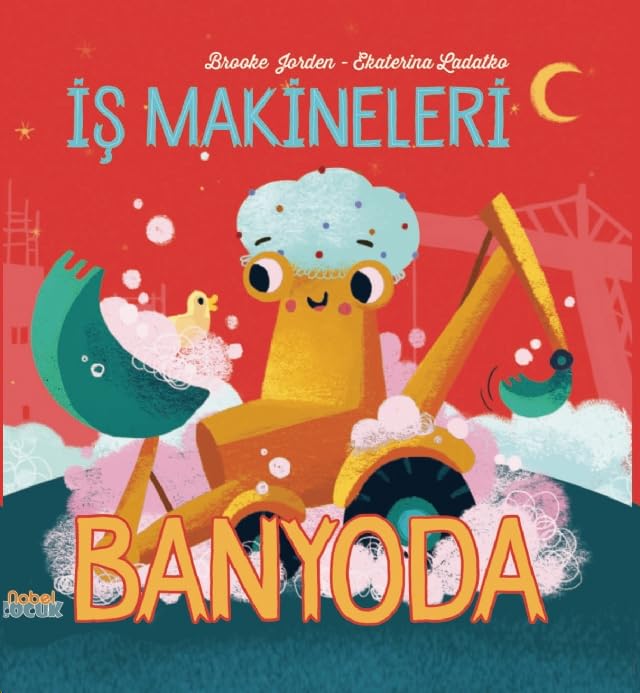 İş Makineleri Banyoda: (Boardbook)